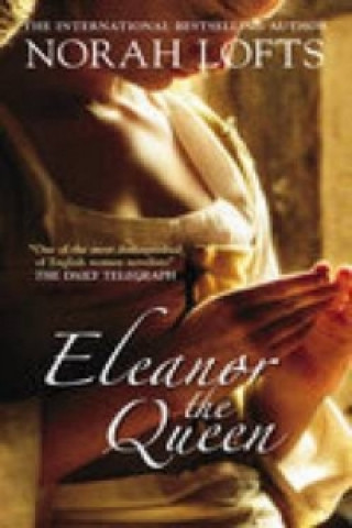 Book Eleanor the Queen Norah Lofts