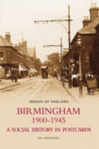 Könyv Birmingham 1900-1945 Eric Armstrong