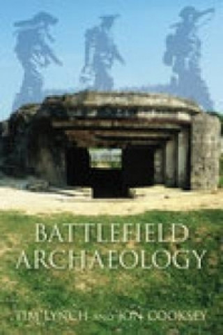 Kniha Battlefield Archaeology Jon Cooksey