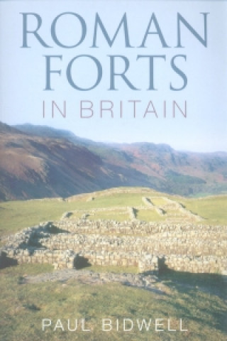 Książka Roman Forts in Britain Paul Bidwell