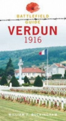Carte Verdun 1916: A Battlefield Guide William F Buckingham