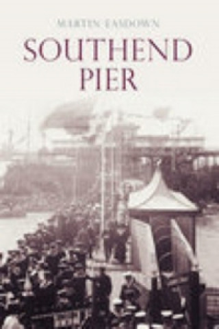 Könyv Southend Pier Michael Easdown