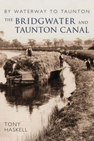 Book Bridgwater and Taunton Canal Tony Haskell