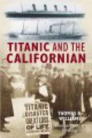 Book Titanic and the Californian Thomas Williams