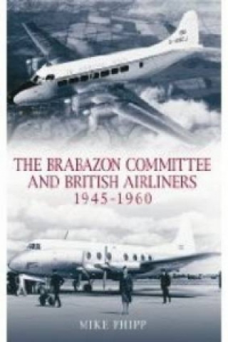 Książka Brabazon Committee and British Airliners 1945 - 1960 Mike Phipp