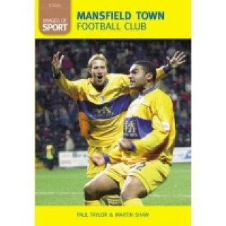 Kniha Mansfield Town Football Club Martin Shaw
