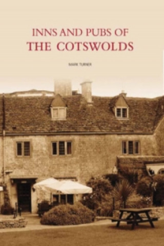 Книга Inns and Pubs of the Cotswolds Mark Turner
