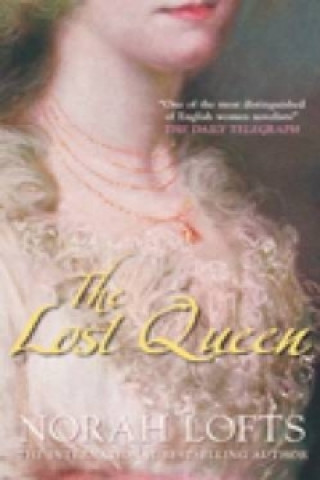 Kniha Lost Queen Norah Lofts