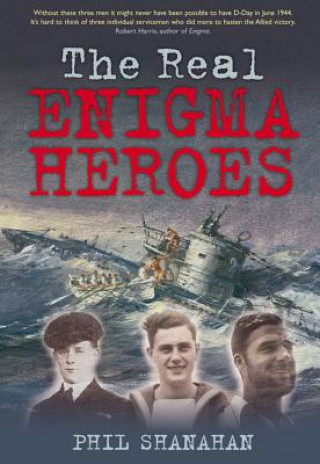 Buch Real Enigma Heroes Philip Shanahan