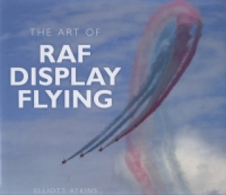 Livre Art of RAF Display Flying Elliott Atkins