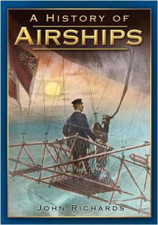 Kniha History of Airships John Richards