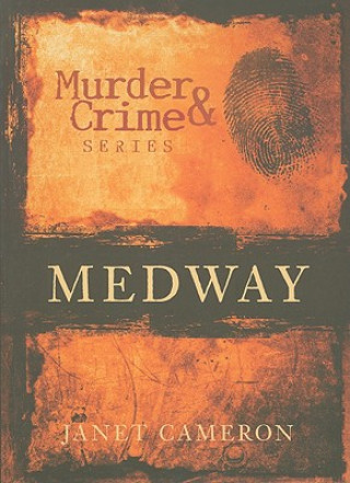 Knjiga Murder and Crime Medway Janet Cameron