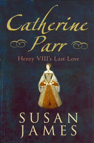 Buch Catherine Parr Susan James