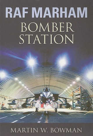 Knjiga RAF Marham Martin Bowman