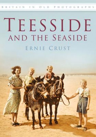 Knjiga Teesside and the Seaside Ernie Crust