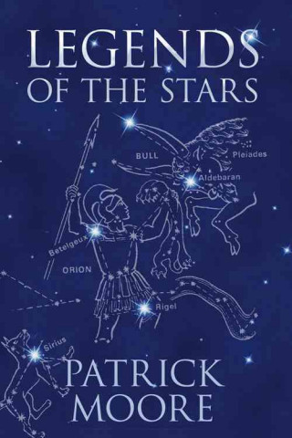 Könyv Legends of the Stars Patrick Moore