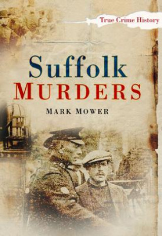 Книга Suffolk Murders Mark Mower