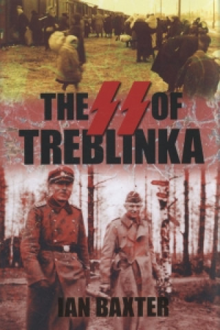 Könyv SS of Treblinka Ian Baxter