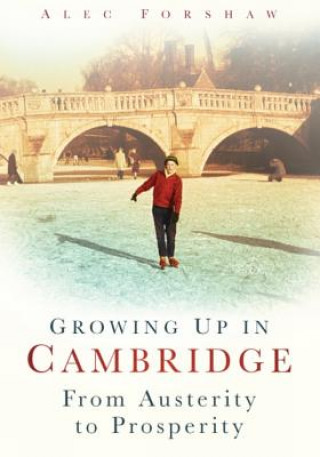 Carte Growing Up in Cambridge Alec Forshaw