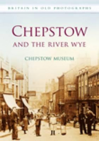 Carte Chepstow and the River Wye Chepstow Museum