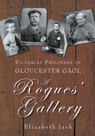 Könyv Rogues' Gallery Elizabeth Jack