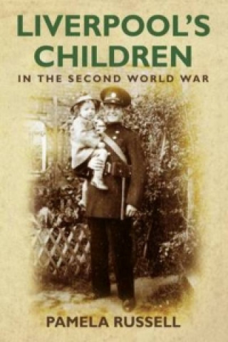 Buch Liverpool's Children in the Second World War Pamela Russell