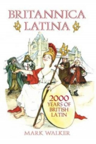 Kniha Britannica Latina Mark Walker