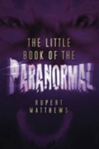 Könyv Little Book of the Paranormal Rupert Matthews