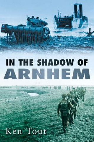 Buch In the Shadow of Arnhem Ken Tout