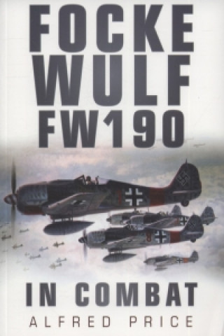 Книга Focke Wulf FW190 Alfred Price