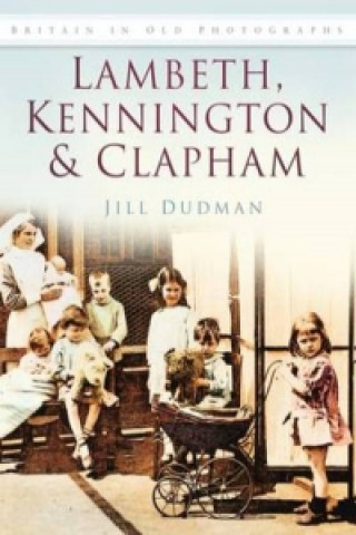 Książka Lambeth, Kennington and Clapham Jill Dudman