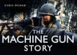 Könyv Machine Gun Story Chris McNab