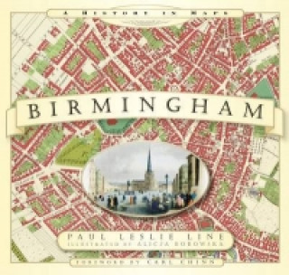 Kniha Birmingham: A History in Maps Paul Line