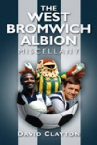 Kniha West Bromwich Albion Miscellany David Clayton