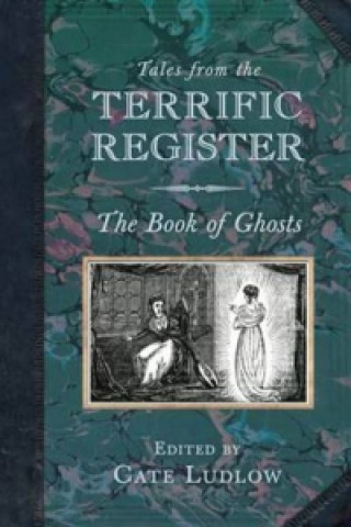 Kniha Tales from the Terrific Register: The Book of Ghosts Cate Ludlow