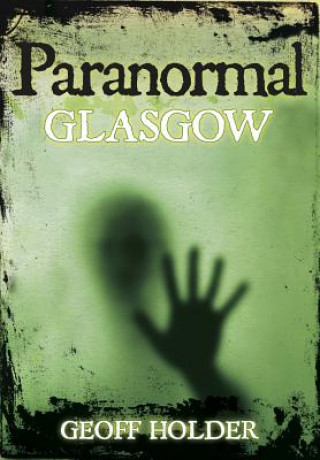 Könyv Paranormal Glasgow Geoff Holder