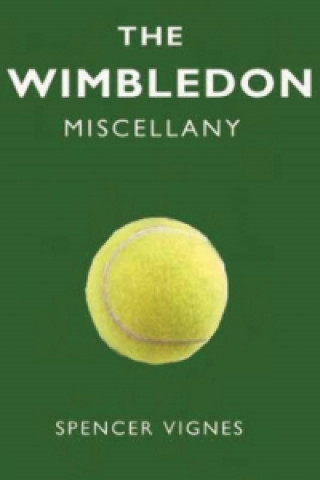 Книга Wimbledon Miscellany Spencer Vignes