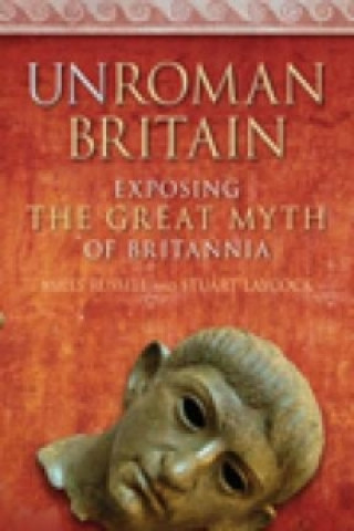 Kniha UnRoman Britain Stuart Laycock