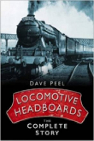Kniha Locomotive Headboards Dave Peel