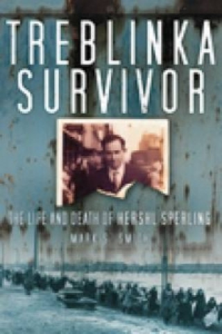 Книга Treblinka Survivor Mark S. Smith