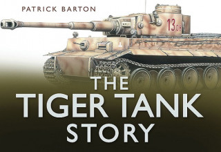 Knjiga Tiger Tank Story Mark Healy