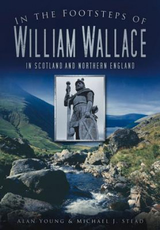 Carte In the Footsteps of William Wallace Alan Young