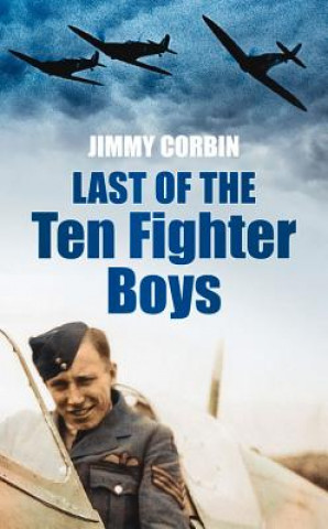 Книга Last of the Ten Fighter Boys Jimmy Corbin