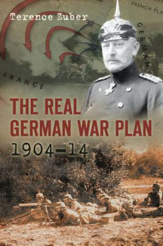 Carte Real German War Plan, 1904-14 Terence Zuber