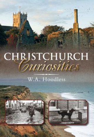 Kniha Christchurch Curiosities W A Hoodless