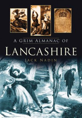 Kniha Grim Almanac of Lancashire Jack Nadin