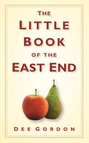 Carte Little Book of the East End Dee Gordon
