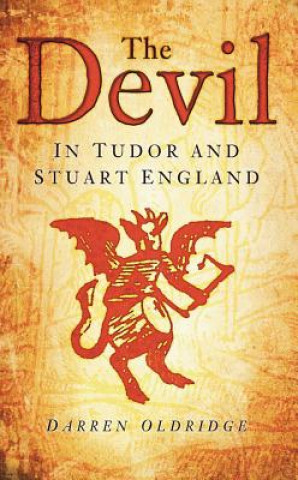 Kniha Devil in Tudor and Stuart England Darren Oldridge