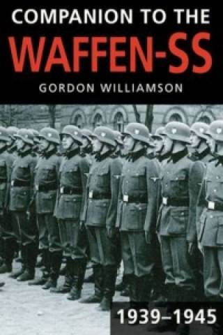 Könyv Companion to the Waffen-SS, 1939-1945 Gordon Williamson
