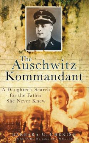 Könyv Auschwitz Kommandant Barbara Cherish